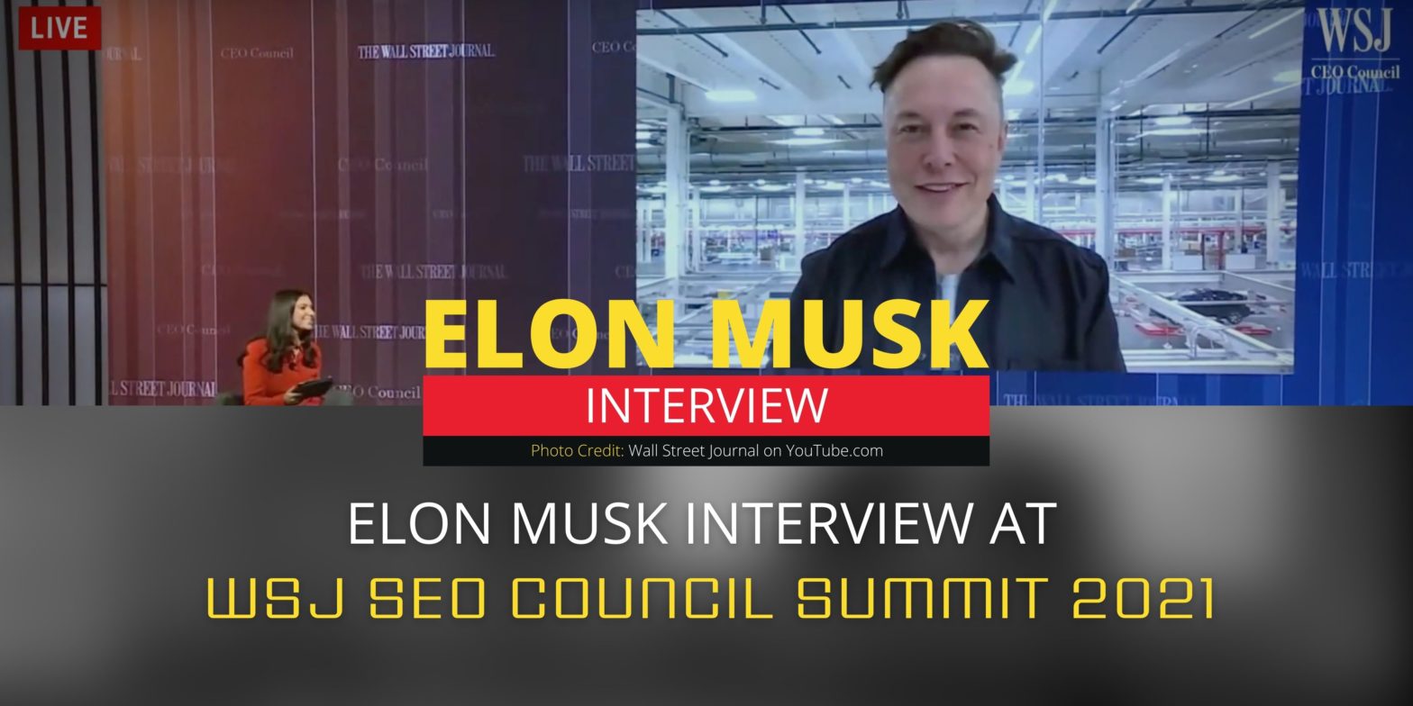 Elon Musk interview at WSJ CEO Council Summit 2021